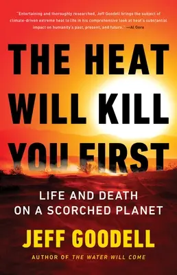 A hőség előbb megöl: Élet és halál egy felperzselt bolygón - The Heat Will Kill You First: Life and Death on a Scorched Planet