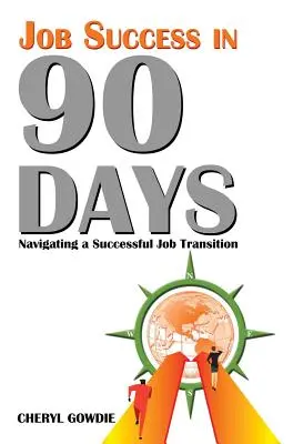 Munkahelyi siker 90 nap alatt: Sikeres munkahelyváltás - Job Success in 90 Days: Navigating a Successful Job Transition