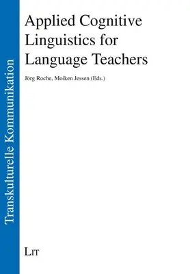 Alkalmazott kognitív nyelvészet nyelvtanároknak - Applied Cognitive Linguistics for Language Teachers