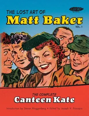 The Lost Art of Matt Baker Vol. 1: The Complete Canteen Kate (Matt Baker elveszett művészete, 1. kötet: The Complete Canteen Kate) - The Lost Art of Matt Baker Vol. 1: The Complete Canteen Kate