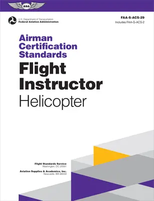 Légierő minősítési szabványai: Repülőoktató - helikopter (2024): Faa-S-Acs-29 - Airman Certification Standards: Flight Instructor - Helicopter (2024): Faa-S-Acs-29