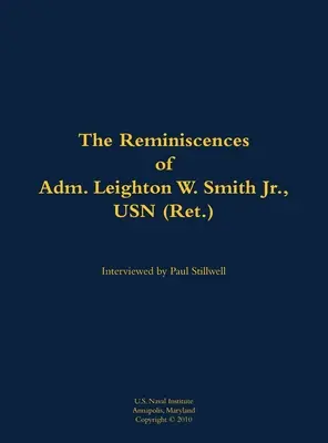 Leighton W. Smith Jr. amerikai haditengerészeti admirális visszaemlékezései - Reminiscences of Adm. Leighton W. Smith Jr., USN