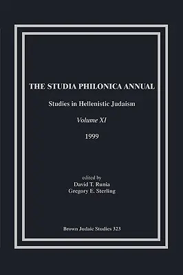 Studia Philonica Annual, XI, 1999. - The Studia Philonica Annual, XI, 1999