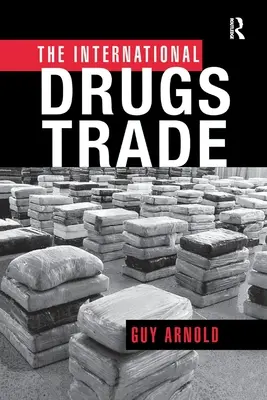 A nemzetközi drogkereskedelem - The International Drugs Trade