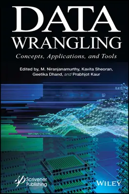Data Wrangling: Fogalmak, alkalmazások és eszközök - Data Wrangling: Concepts, Applications and Tools