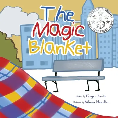 A varázstakaró: Fejleszti az empátiát és az együttérzést/megmutatja a szülő és a gyermek közötti feltétel nélküli szeretetet - The Magic Blanket: Develops Empathy and Compassion/Demonstrates The Unconditional Love Between Parent And Child