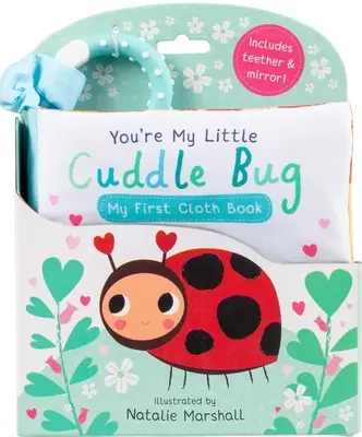 Te vagy az én kis bújós bogaram: Az első ruhakönyvem - You're My Little Cuddle Bug: My First Cloth Book