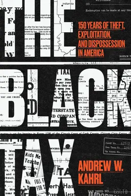 A fekete adó: 150 év lopás, kizsákmányolás és kisajátítás Amerikában - The Black Tax: 150 Years of Theft, Exploitation, and Dispossession in America