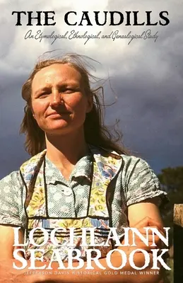 A Caudillek: Etimológiai, etnológiai és genealógiai tanulmány - The Caudills: An Etymological, Ethnological, & Genealogical Study