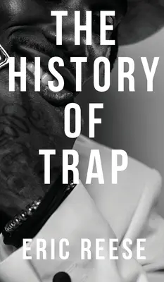 A csapda története - The History of Trap