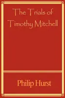 Timothy Mitchell pere - Trials of Timothy Mitchell