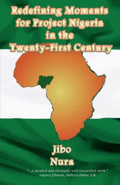 Újradefiniáló pillanatok a Nigéria projekt számára a huszonegyedik században - Redefining Moments For Project Nigeria In The Twenty-First Century