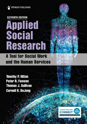 Alkalmazott társadalomkutatás: A szociális munka és a humán szolgáltatások eszköze, 11. kiadás - Applied Social Research: A Tool for Social Work and the Human Services, 11th Edition