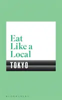 Egyél úgy, mint egy helyi TOKYO - Eat Like a Local TOKYO