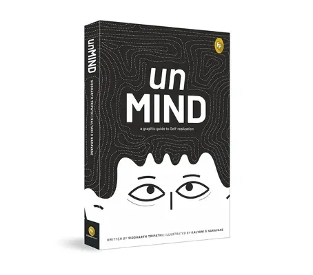Unmind, grafikus útmutató az önmegvalósításhoz - Unmind, a Graphic Guide to Self-Realization