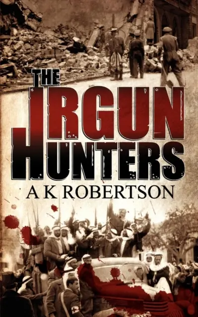 Irgun Vadászok - Irgun Hunters