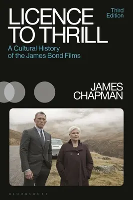 Licence to Thrill: A James Bond-filmek kultúrtörténete - Licence to Thrill: A Cultural History of the James Bond Films