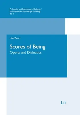 A létezés pontszámai: Opera és dialektika - Scores of Being: Opera and Dialectics