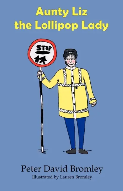 Liz néni, a nyalókás hölgy - Aunty Liz the Lollipop Lady