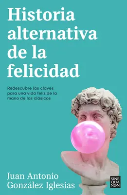 Historia Alternativa de la Felicidad / A boldogság alternatív története - Historia Alternativa de la Felicidad / An Alternative History of Happiness