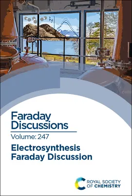 Elektroszintézis: Faraday-beszélgetés 247 - Electrosynthesis: Faraday Discussion 247