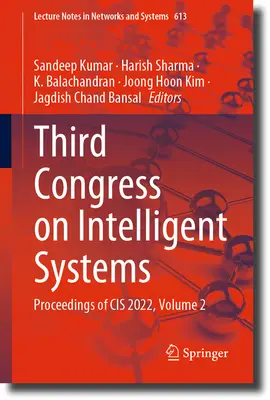 Harmadik kongresszus az intelligens rendszerekről: Cis 2022, 2. kötet - Third Congress on Intelligent Systems: Proceedings of Cis 2022, Volume 2