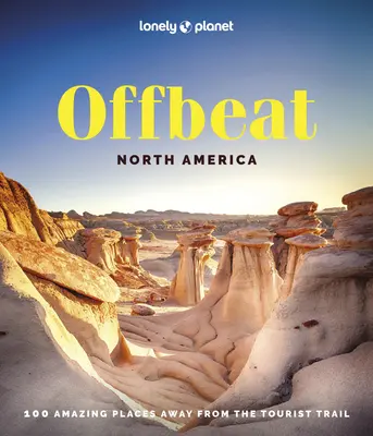 Lonely Planet Offbeat Észak-Amerika - Lonely Planet Offbeat North America