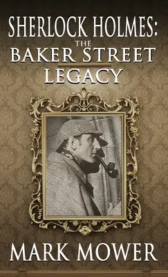 Sherlock Holmes: A Baker Street öröksége - Sherlock Holmes: The Baker Street Legacy