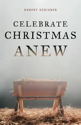Ünnepeljük újra a karácsonyt - Celebrate Christmas Anew