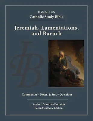 Jeremiás, a siralmak és Báruk - Jeremiah, Lamentations, and Baruch