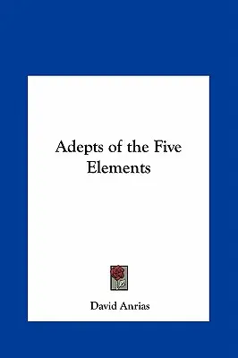 Az öt elem adeptusai - Adepts of the Five Elements