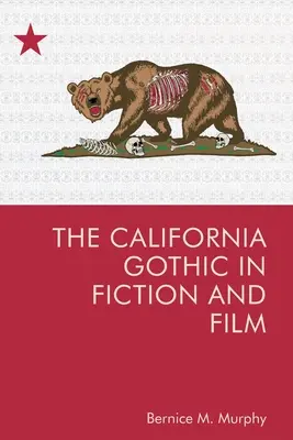 A kaliforniai gótika a fikcióban és a filmben - The California Gothic in Fiction and Film