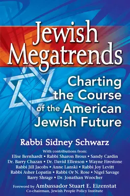 Zsidó megatrendek: Az amerikai zsidó jövő pályájának felvázolása - Jewish Megatrends: Charting the Course of the American Jewish Future