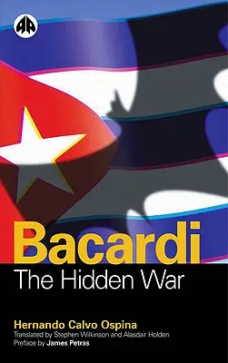 Bacardi: A rejtett háború - Bacardi: The Hidden War