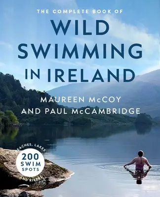 Az írországi vadvízi úszás teljes könyve - The Complete Book of Wild Swimming in Ireland