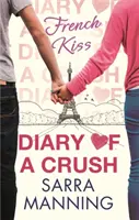 Egy szerelem naplója 1: Francia csók - Diary of a Crush 1: French Kiss