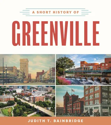 Greenville rövid története - A Short History of Greenville