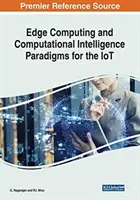 Edge Computing és a számítógépes intelligencia paradigmái a tárgyak internetén (Edge Computing and Computational Intelligence Paradigms for the IoT) - Edge Computing and Computational Intelligence Paradigms for the IoT