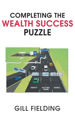 A gazdagság sikerének kirakása - Completing the Wealth Success Puzzle