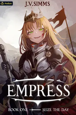 Ragadd meg a napot! A World Conquest Isekai - Seize the Day: A World Conquest Isekai