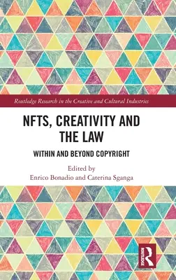 NFT-k, kreativitás és a jog: A szerzői jogon belül és kívül - NFTs, Creativity and the Law: Within and Beyond Copyright