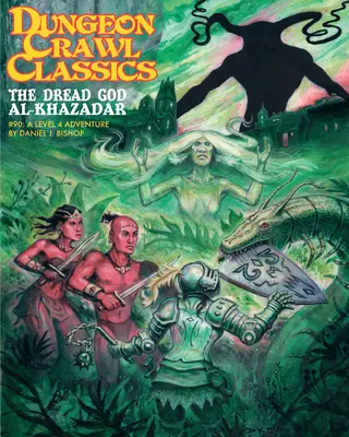 Dungeon Crawl Classics #90: Al-Khazadar rettegett istene - Dungeon Crawl Classics #90: The Dread God of Al-Khazadar