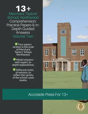 13+ Comprehension: Merchant Taylors' School, Northwood (MTS), Practice Papers & In-Depth Guided Answers: Volume 2