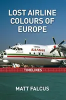 Elveszett európai légitársaságok színei Időrendek - Lost Airline Colours of Europe Timelines