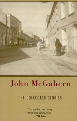 John McGahern összegyűjtött történetei - The Collected Stories of John McGahern