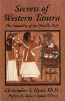 A nyugati tantra titkai - Secrets of Western Tantra