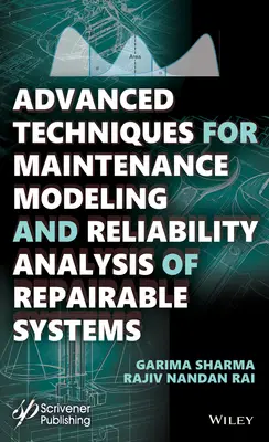 A javítható rendszerek karbantartási modellezésének és megbízhatósági elemzésének fejlett technikái - Advanced Techniques for Maintenance Modeling and Reliability Analysis of Repairable Systems