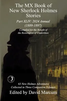 Az MX Book of New Sherlock Holmes Stories XLIV. rész: 2024 Annual 1889-1897 - The MX Book of New Sherlock Holmes Stories Part XLIV: 2024 Annual 1889-1897