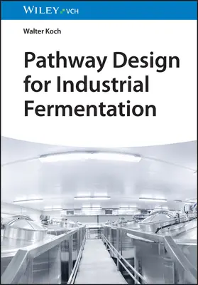 Útvonaltervezés az ipari erjesztéshez - Pathway Design for Industrial Fermentation