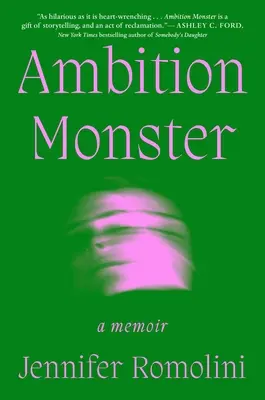 Ambition Monster (Nagyravágyó szörnyeteg): A Memoir - Ambition Monster: A Memoir